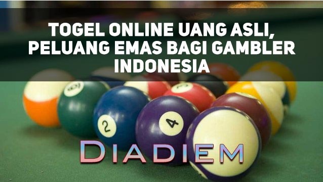 Togel Online Uang Asli, Peluang Emas bagi Gambler Indonesia
